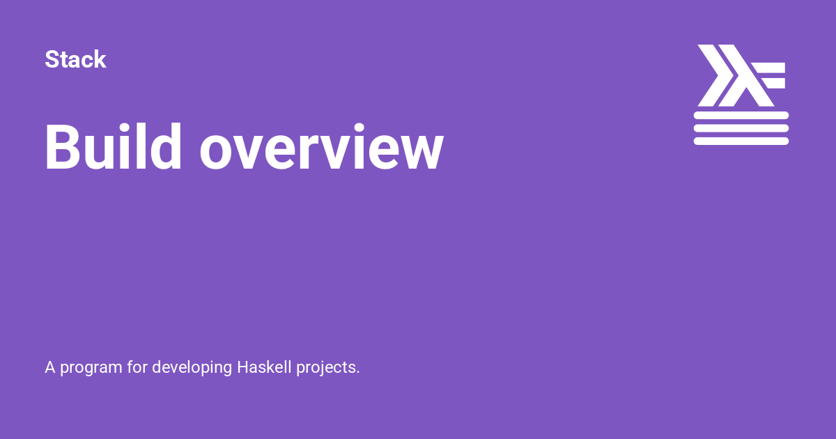Build overview - Stack